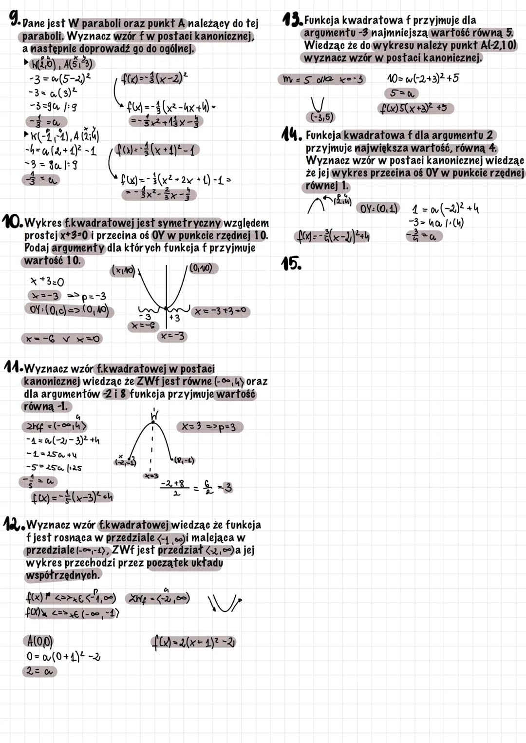 y = ax ² + 6x + c
OY: (0.C) => punkt przecięcia z OY
у=ахч
W(p.a) x = p => assymetrii paraboli
1. Zapisz podany wzór funkcji kwadratowej f w