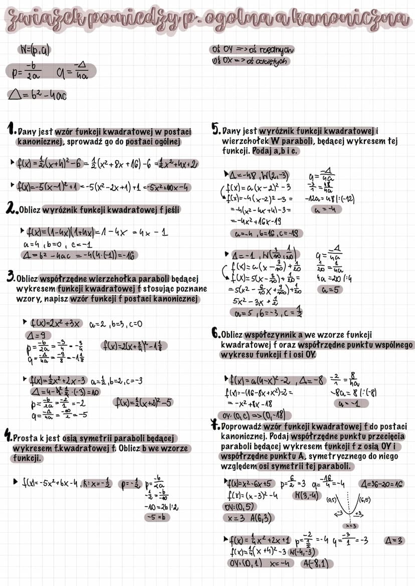 y = ax ² + 6x + c
OY: (0.C) => punkt przecięcia z OY
у=ахч
W(p.a) x = p => assymetrii paraboli
1. Zapisz podany wzór funkcji kwadratowej f w