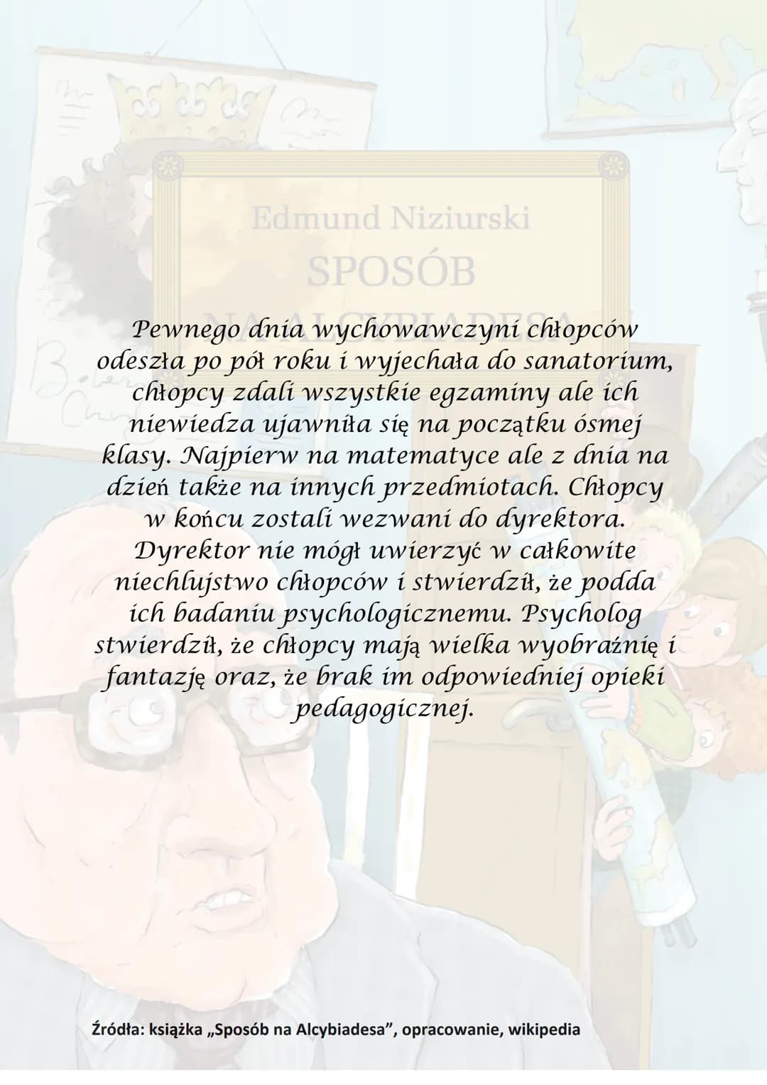 n
Tas as as
Beberi
Chairdry
Edmund Niziurski
SPOSÓB
NA ALCYBIADESA
D las estas M
oru toczu Niziurski
Akcja utworu
Beber
Churday
się na począ