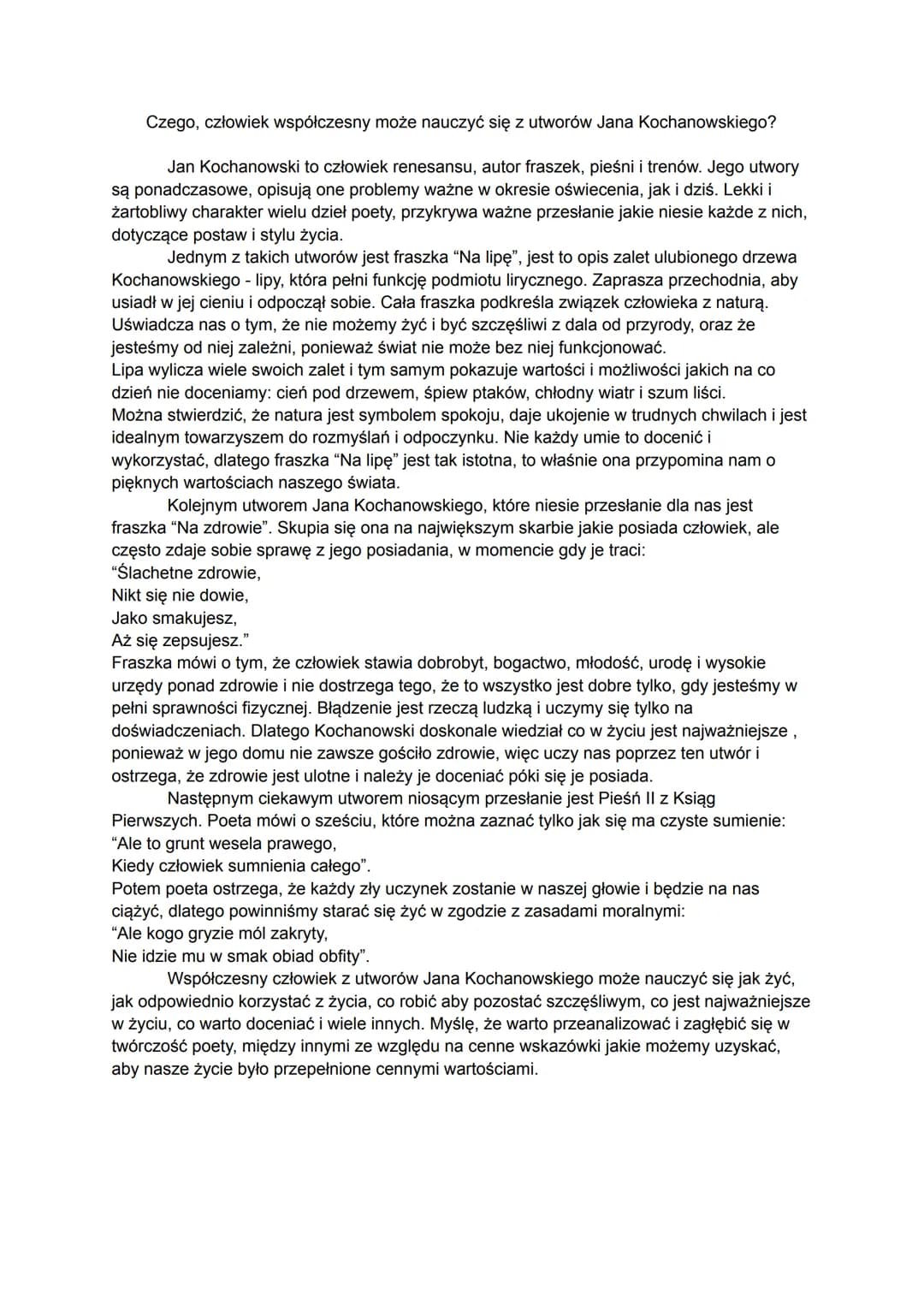 Czego, człowiek współczesny może nauczyć się z utworów Jana Kochanowskiego?
Jan Kochanowski to człowiek renesansu, autor fraszek, pieśni i t