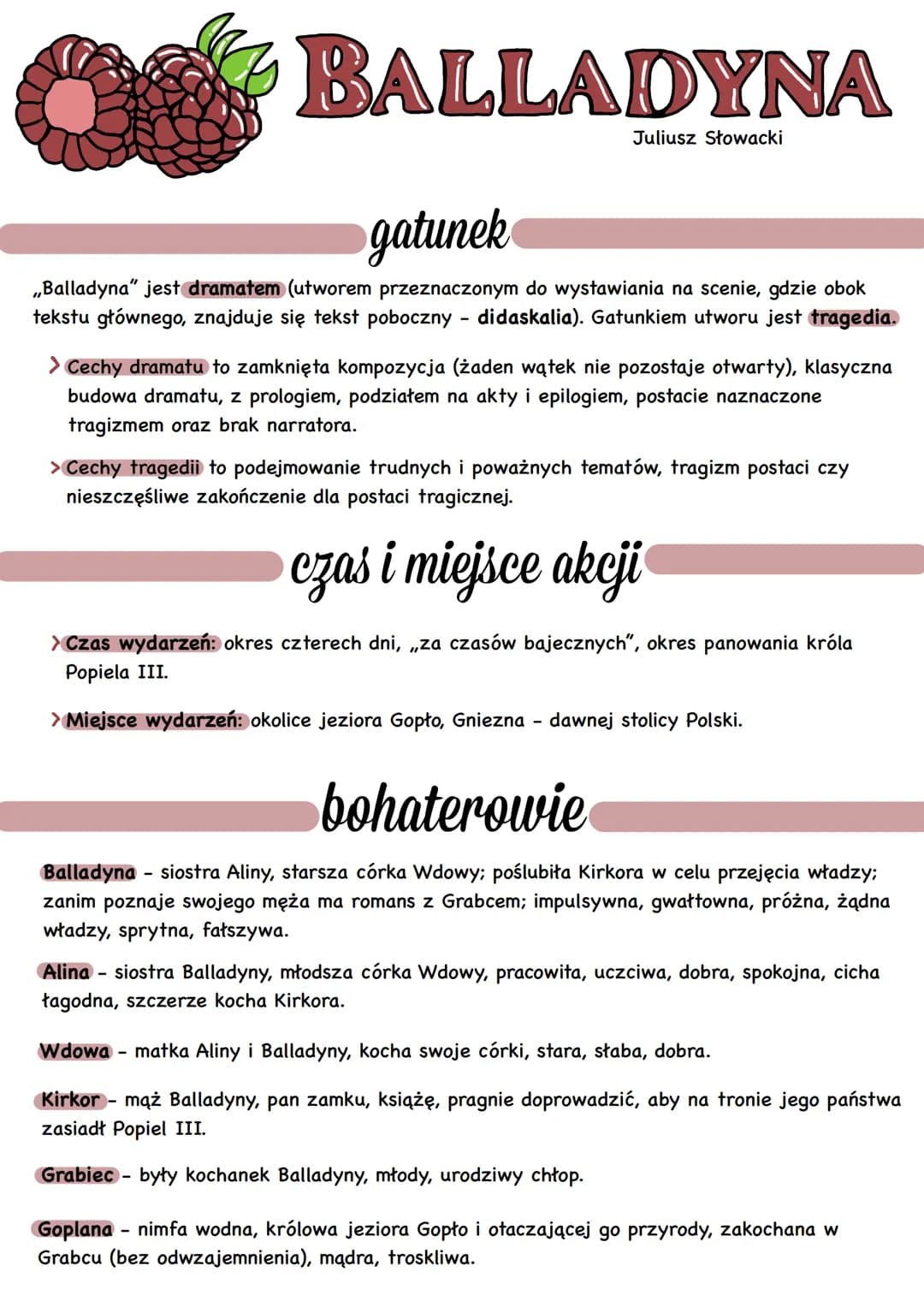BALLADYNA
Juliusz Słowacki
gatunek
,,Balladyna" jest dramatem (utworem przeznaczonym do wystawiania na scenie, gdzie obok
tekstu głównego, z