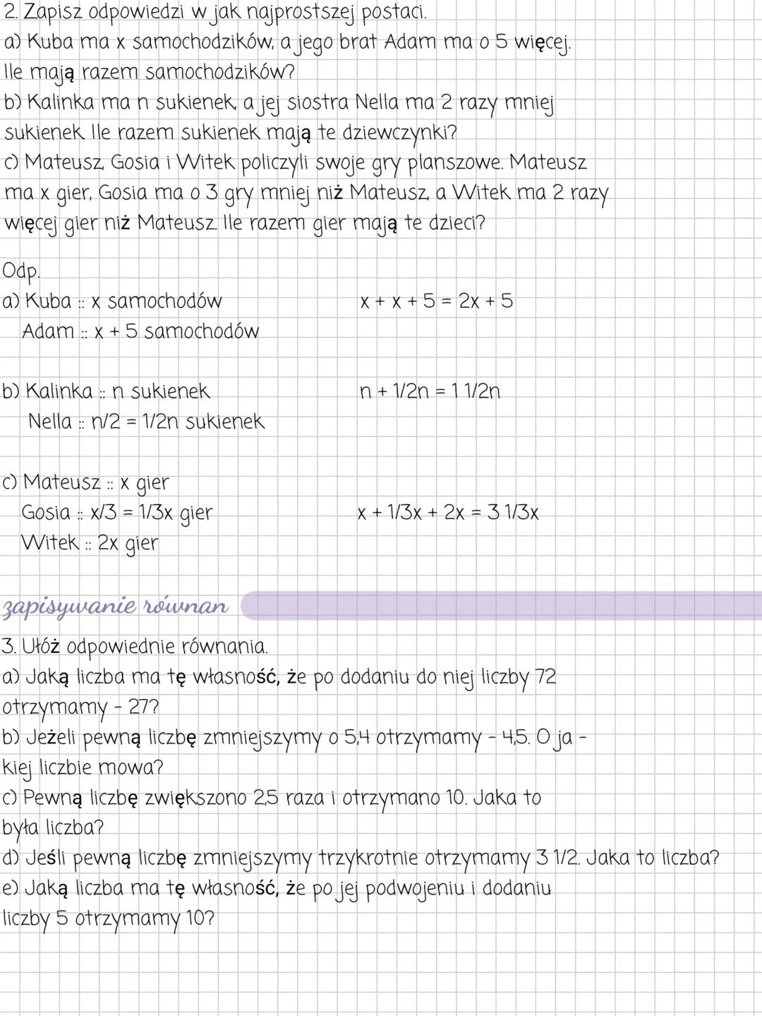 # matematyka
wyrazenia algebraiczne
i rownania
zapisywanie wyrazen algebraicznych
liczba o 3 większa od x ---> x +3
liczba o 5 mniejsza