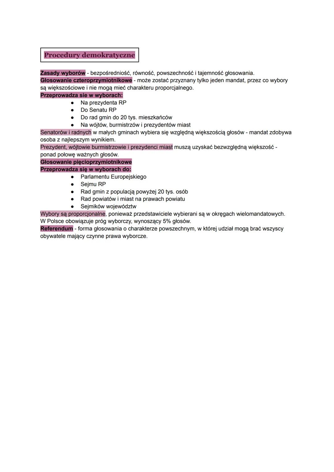 Procedury demokratyczne
Zasady wyborów - bezpośredniość, równość, powszechność i tajemność głosowania.
Głosowanie czteroprzymiotnikowe - moż