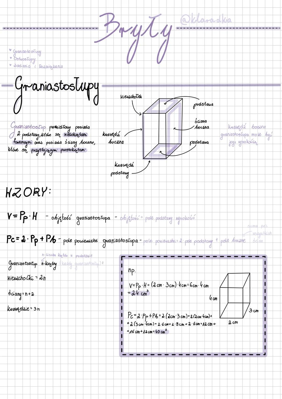 ♥
Guanias to stupy
Ostrosłupy
adania i Rozkiolania
-Boyty
Graniastosłupy
Guaniastosłup prawidłowy posiada.
2 podstawy, które są Hielokątami