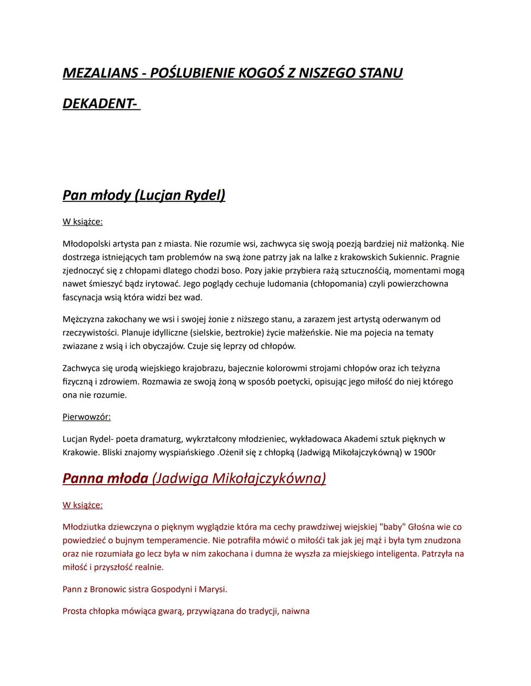 MEZALIANS - POŚLUBIENIE KOGOŚ Z NISZEGO STANU
DEKADENT-
Pan młody (Lucjan Rydel)
W książce:
Młodopolski artysta pan z miasta. Nie rozumie ws