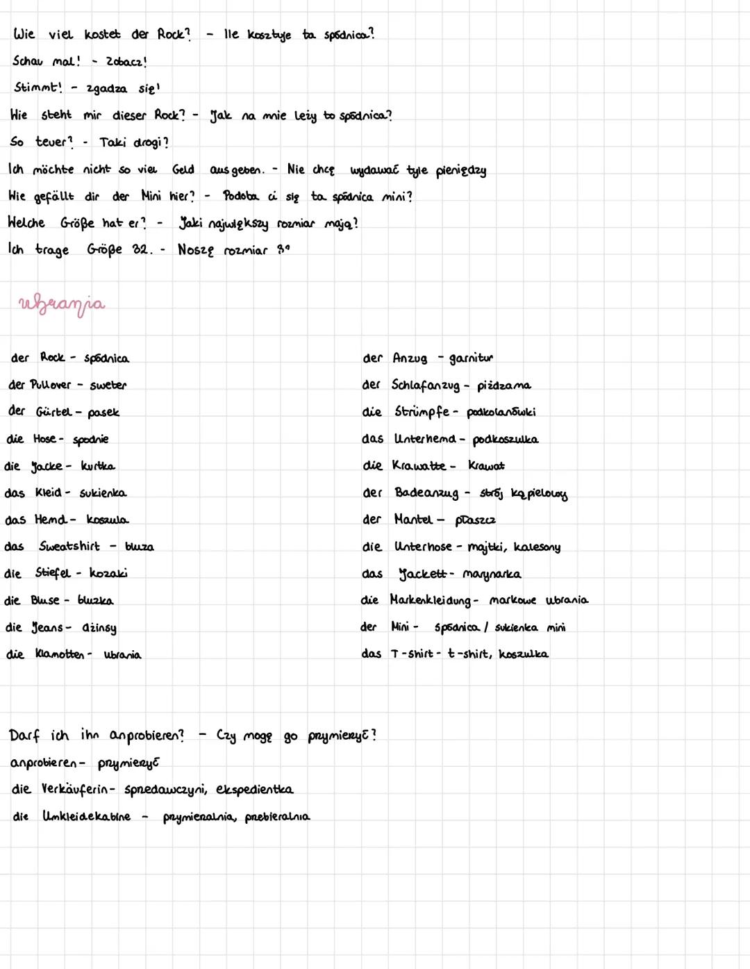Wie viel kostet der Rock? - Ile kosztuje ta spódnica.?
Schau mal! - Zobacz!
Stimmt! - zgadza się!
Wie steht mir dieser Rock? - Jak na mni