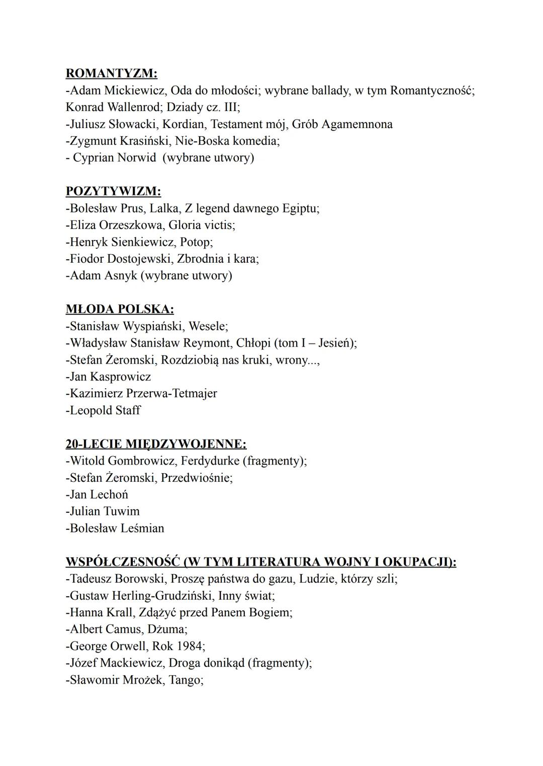 Lista lektur i autorów (z podziałem na epoki)
STAROŻYTNOŚĆ:
-Biblia, w tym fragmenty Księgi Rodzaju, Księgi Hioba, Księgi Koheleta,
Pieśni n