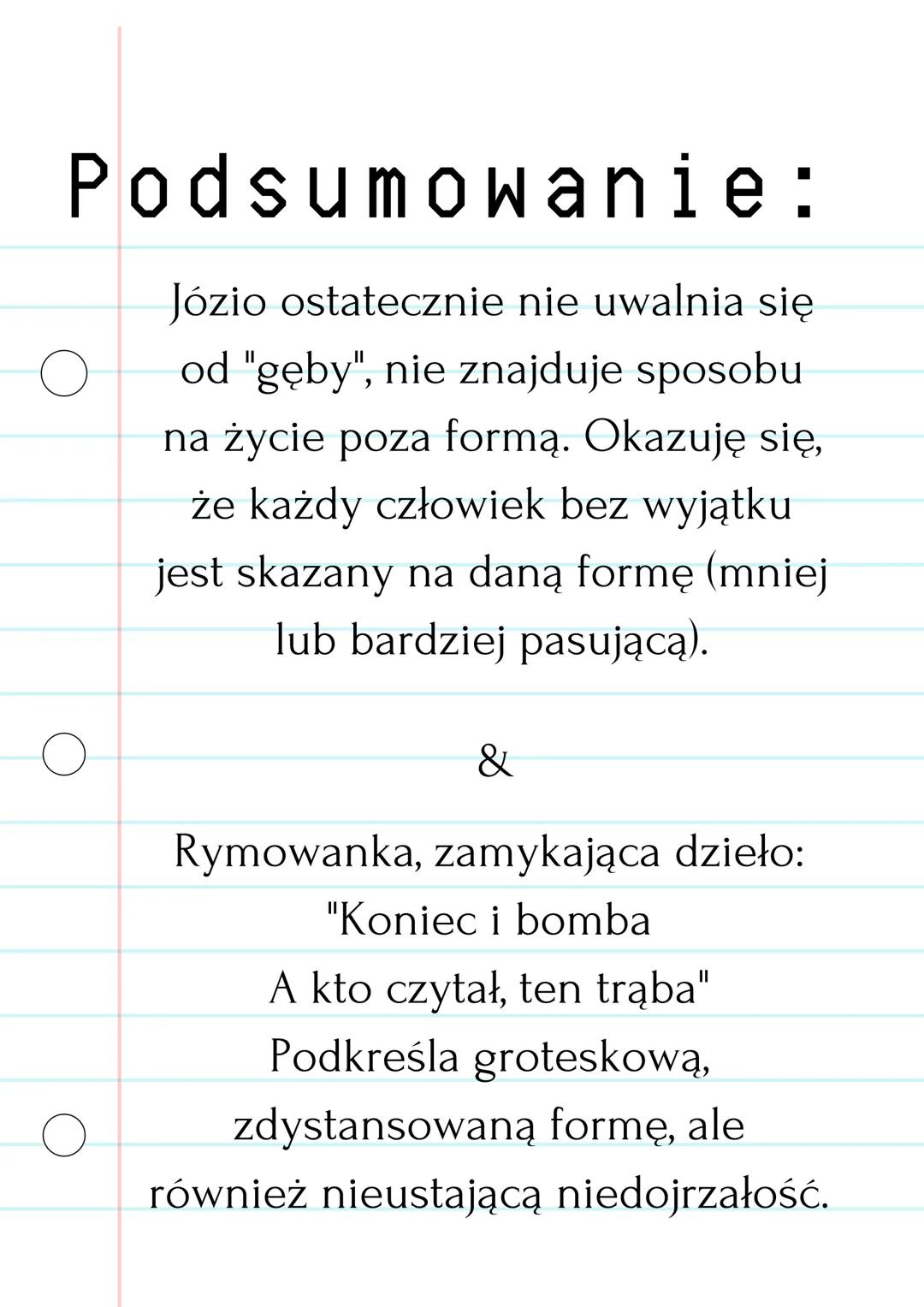 Plan wydarzeń:
1) Przebudzenie Józia (rozważania nad
własną dojrzałością)
2) Profesor Pimko zabiera 30-letniego
bohatera do szkoły
3) W szko