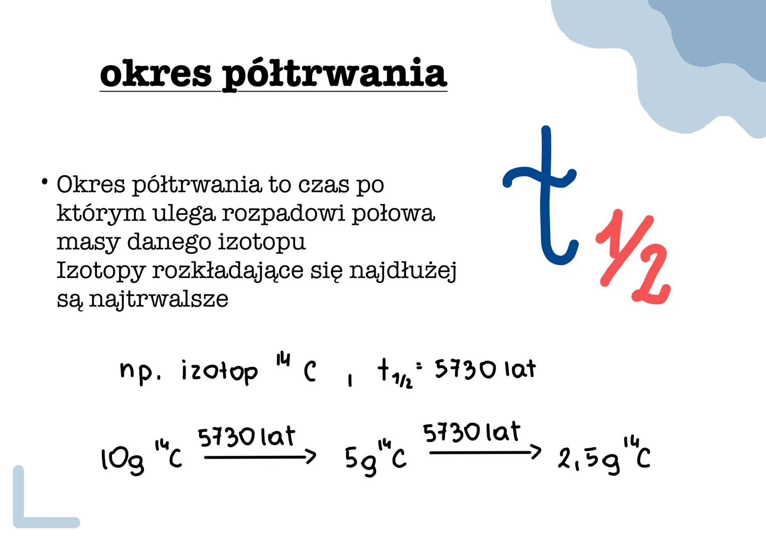 izotopy
Izotopy to odmiany tego
samego pierwiastka, które
różnią się od siebie liczbą
masową (A)
stała
A
2
E
olla danego
izotopu !!!
L izoto