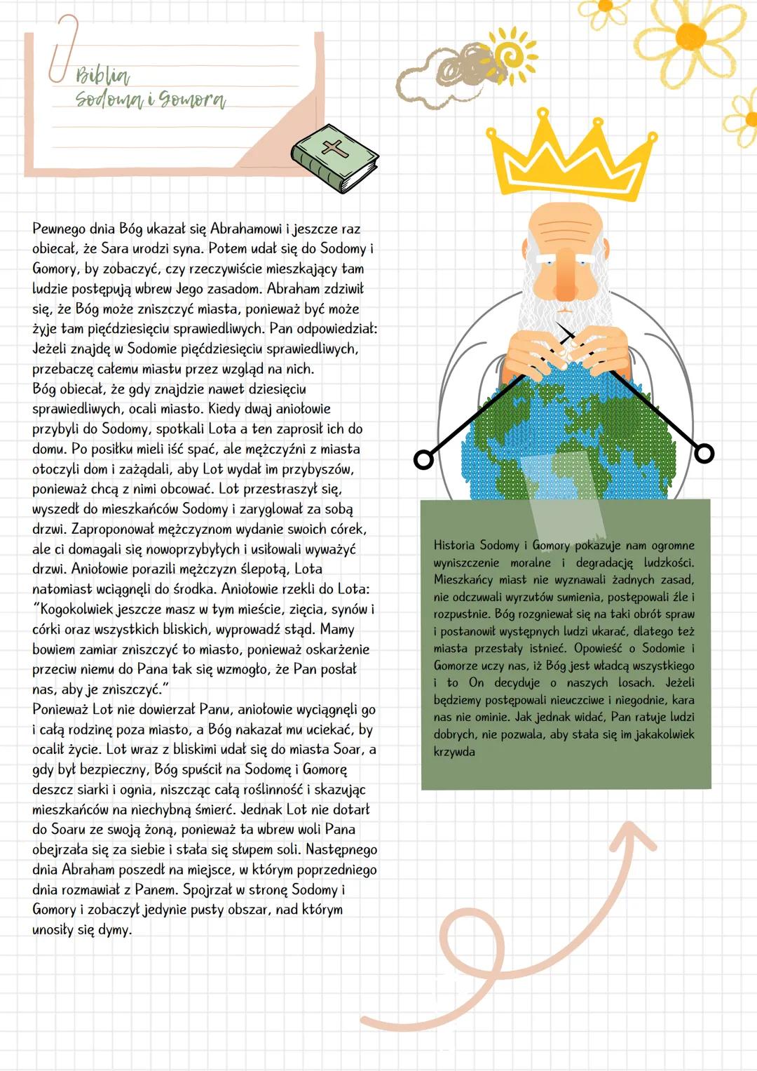 Bib
siblin
Sodoma i Gomora
☆
Pewnego dnia Bóg ukazał się Abrahamowi i jeszcze raz
obiecał, że Sara urodzi syna. Potem udał się do Sodomy i
G