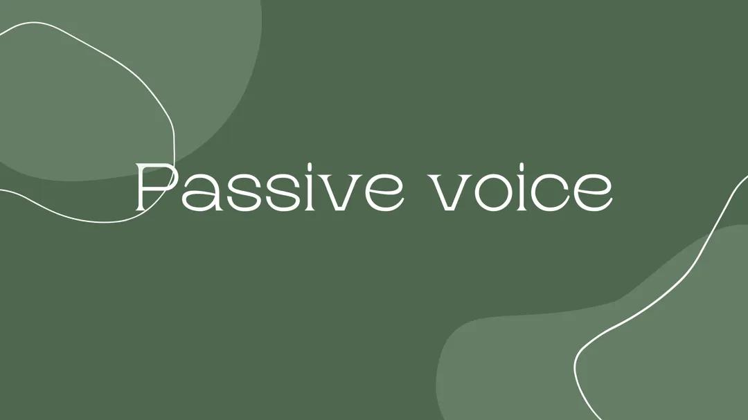 Passive Voice – Budowa i Przykłady w Różnych Czasach