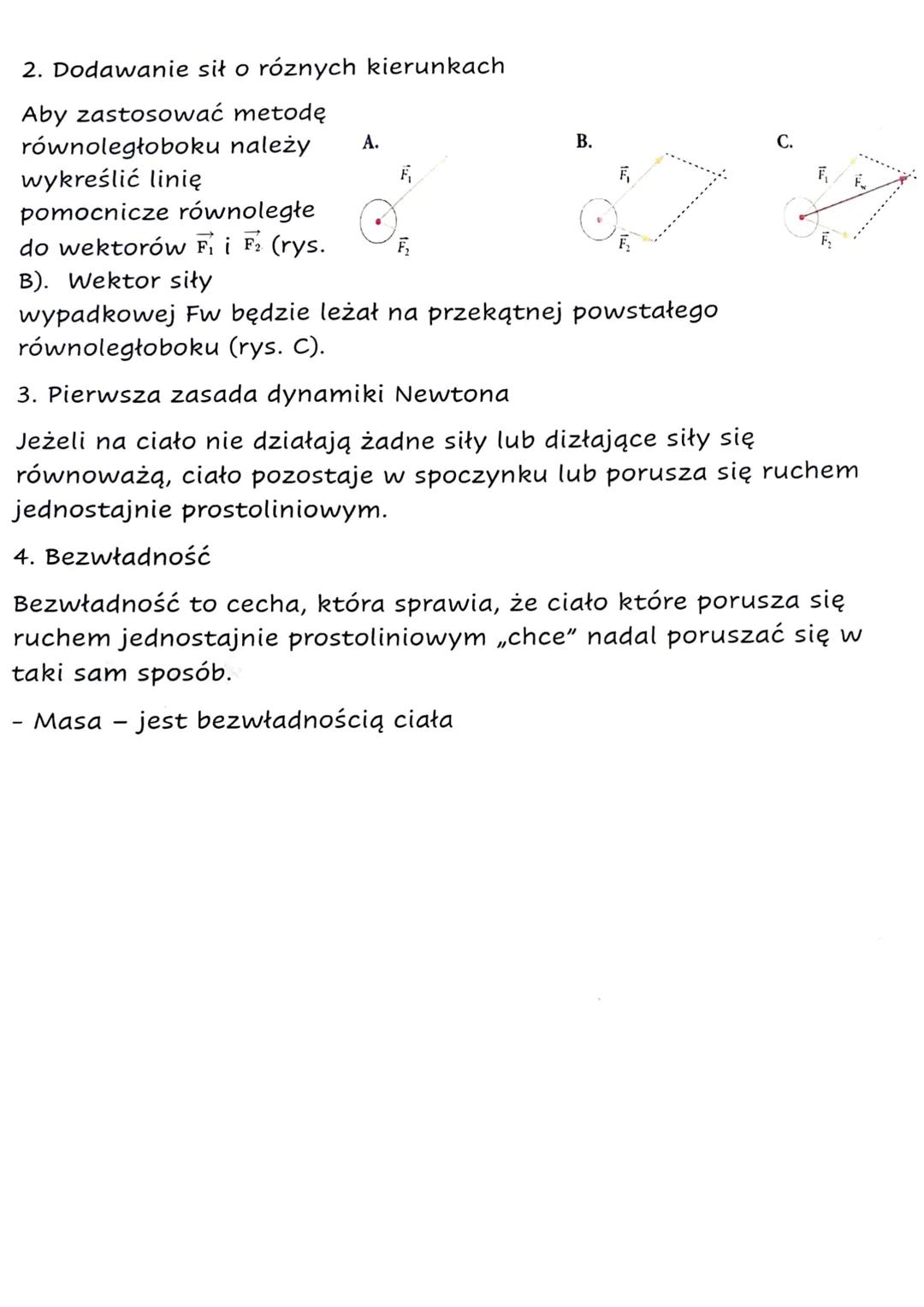 1. Pierwsza zasada dynamiki Newtona - bezwładność
1. Dodawanie sił o tym samym kierunku.
O tym samym kierunku siły mogą mieć zgodne lub prze