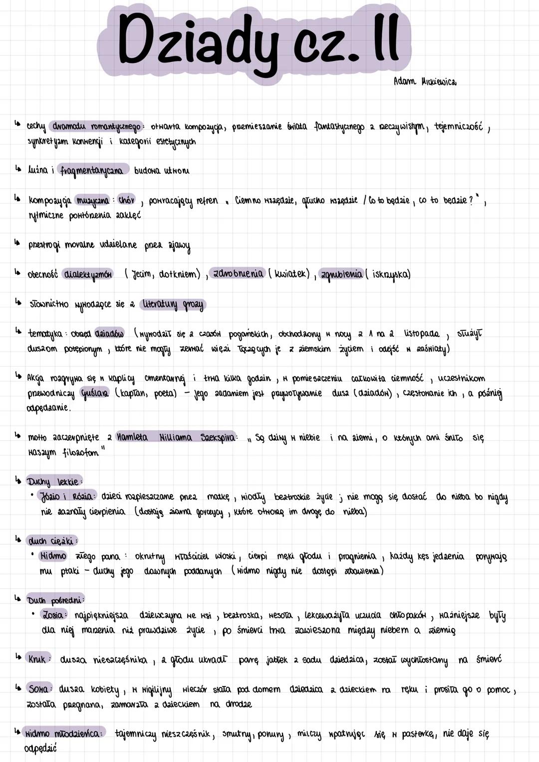 # Dziady cz. Il
Adam Mickiewica
cechy dramatu romantycznego: otwarta kompozycja, premieszanie świata fantastycznego 2 reczywistym, tejemnic