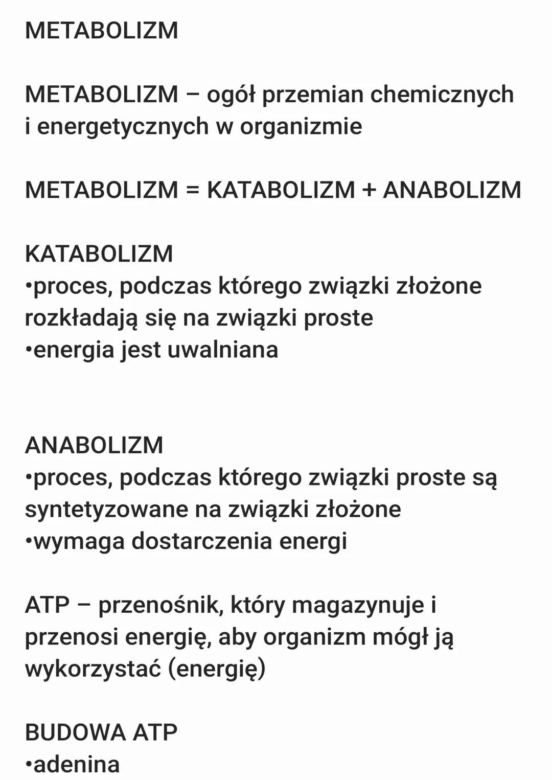 METABOLIZM
METABOLIZM – ogół przemian chemicznych
i energetycznych w organizmie
METABOLIZM = KATABOLIZM + ANABOLIZM
KATABOLIZM
* proces,