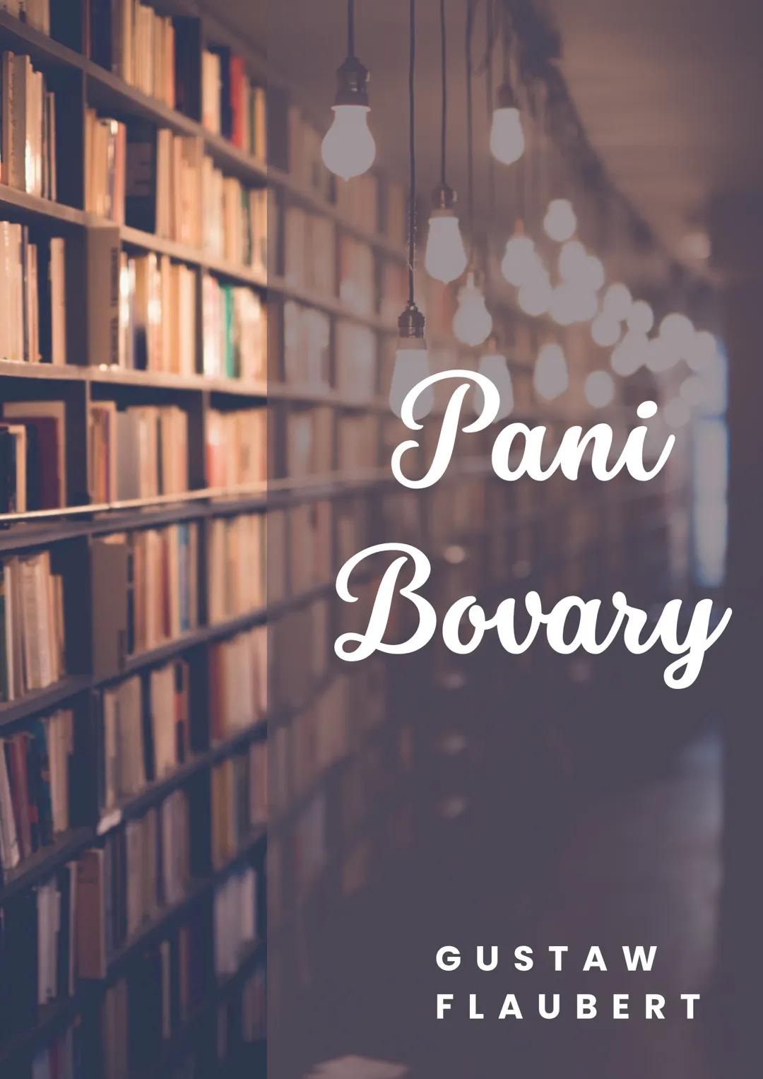 # Pani
# Bovary
## GUSTAW
## FLAUBERT # "Pani Bovary"
G. FLAUBERT
Geneza „Pani Bovary"
Książka została wydana w roku 1857. Na jej kszta
