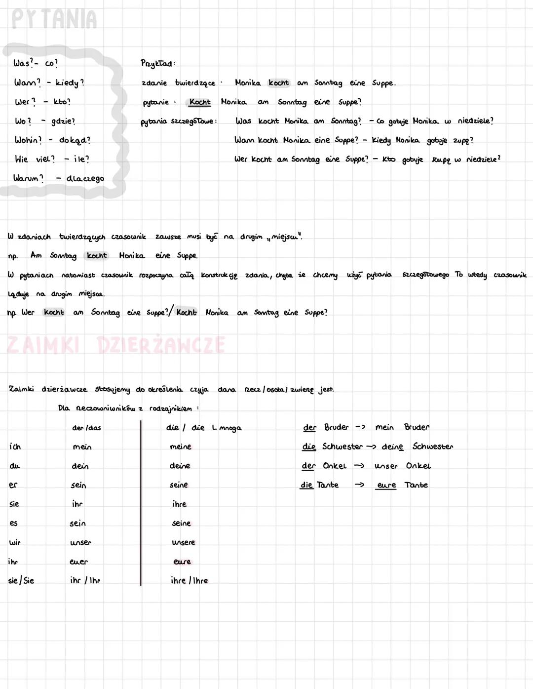 PYTANIA
Was? co?
Przykład:
Wann?
kiedy?
zdanie twierdzące
Monika kocht am Sonntag eine Suppe.
Wer? - kto?
pytanie : Kocht Monika
Iam Sonntag