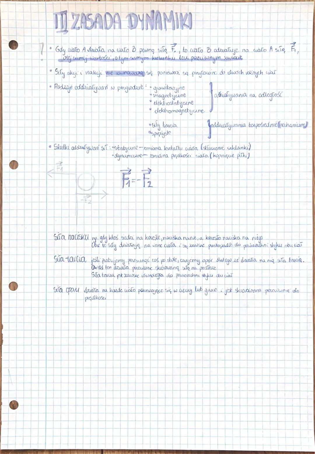 ### III ZASADA DYNAMIKI
7. Gdy wato A działa na ciało 3 peung sito, $\vec{F_1}$, to wato B adziałuje na wato A site,$\vec{F_2}$,
otej samej