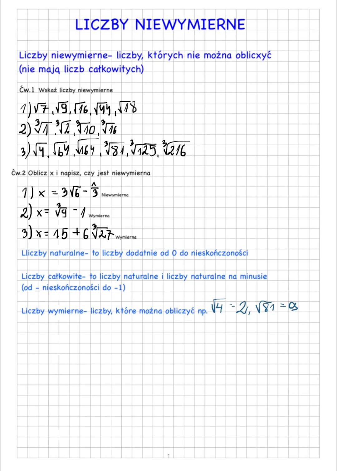 LICZBY NIEWYMIERNE
Liczby niewymierne- liczby, których nie można oblicxyć
(nie mają liczb całkowitych)
Ćw.1 Wskaż liczby niewymierne
1) √7,