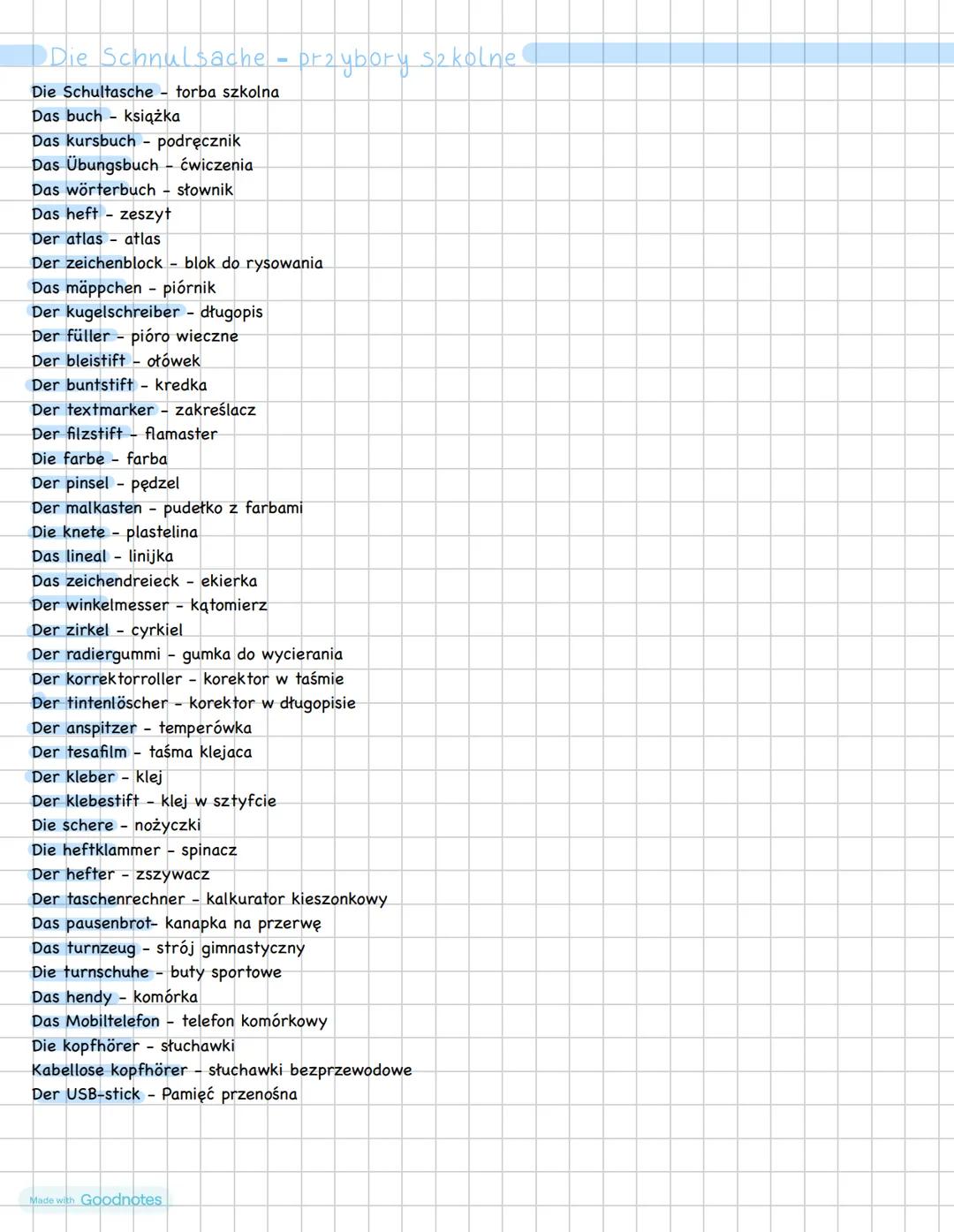Die Schnulsache - przybory szkolne
Die Schultasche torba szkolna
Das buch książka
Das kursbuch podręcznik
Das Übungsbuch - ćwiczenia
Das wö