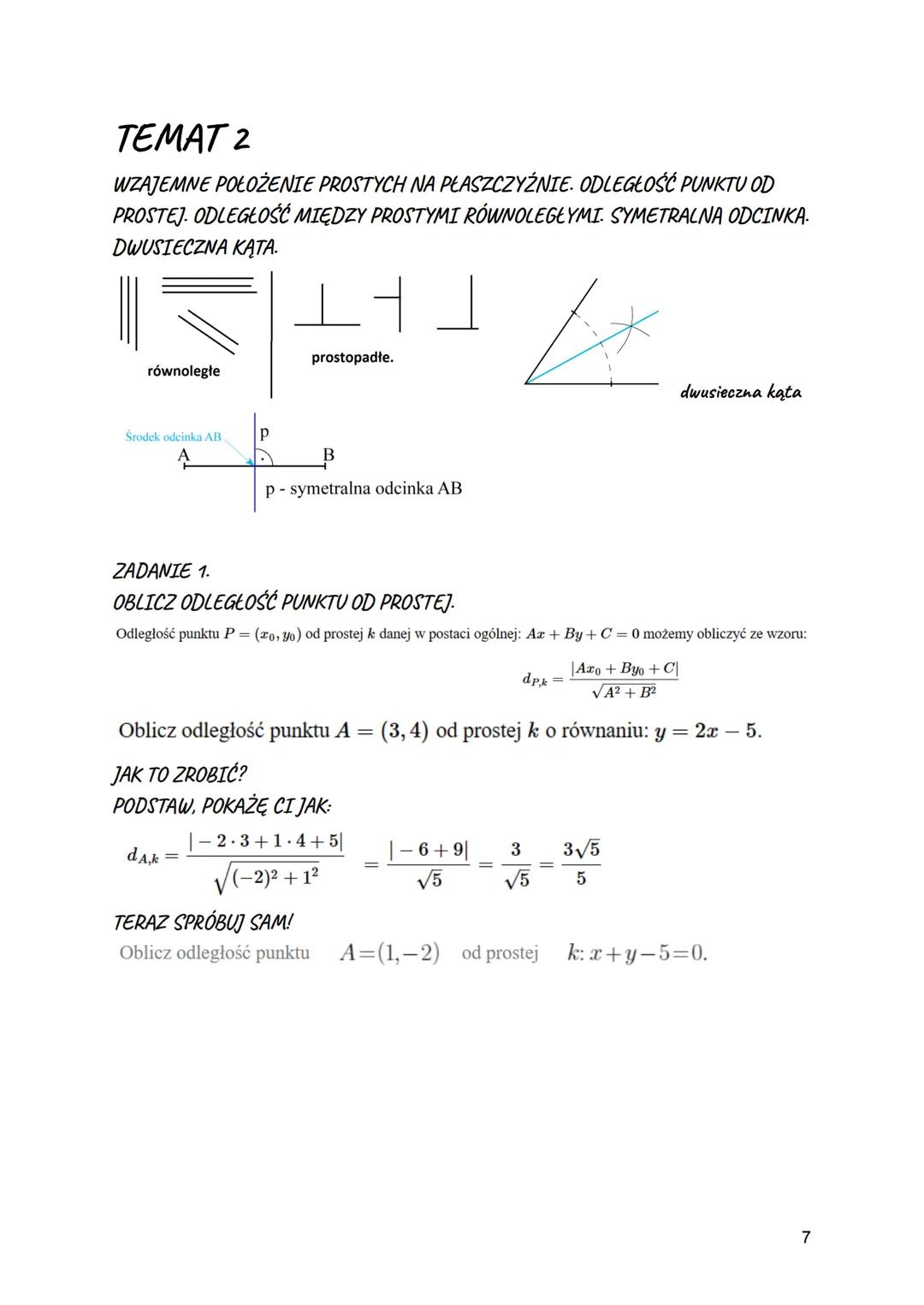 7. Geometria płaska - pojęcia wstępne. Trójkąty
Punkt, prosta, odcinek, półprosta, kąt, figura wypukła,
figura ograniczona
Wzajemne położeni