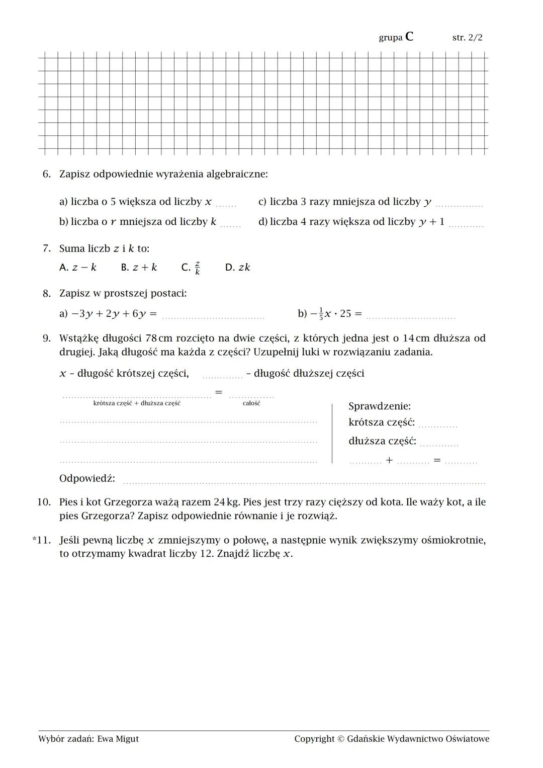 Kl. 6. Wyrażenia algebraiczne i równania
imię i nazwisko
lp. w dzienniku
klasa
str. 1/2
grupa A
1. Dokończ zdania. Wybierz właściwe odpowied