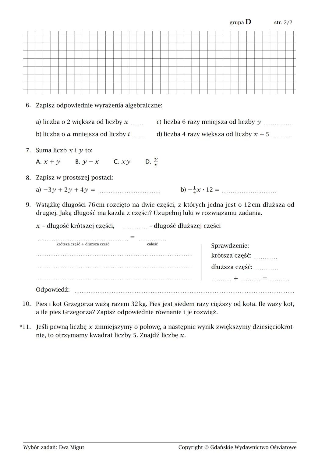 Kl. 6. Wyrażenia algebraiczne i równania
imię i nazwisko
lp. w dzienniku
klasa
str. 1/2
grupa A
1. Dokończ zdania. Wybierz właściwe odpowied