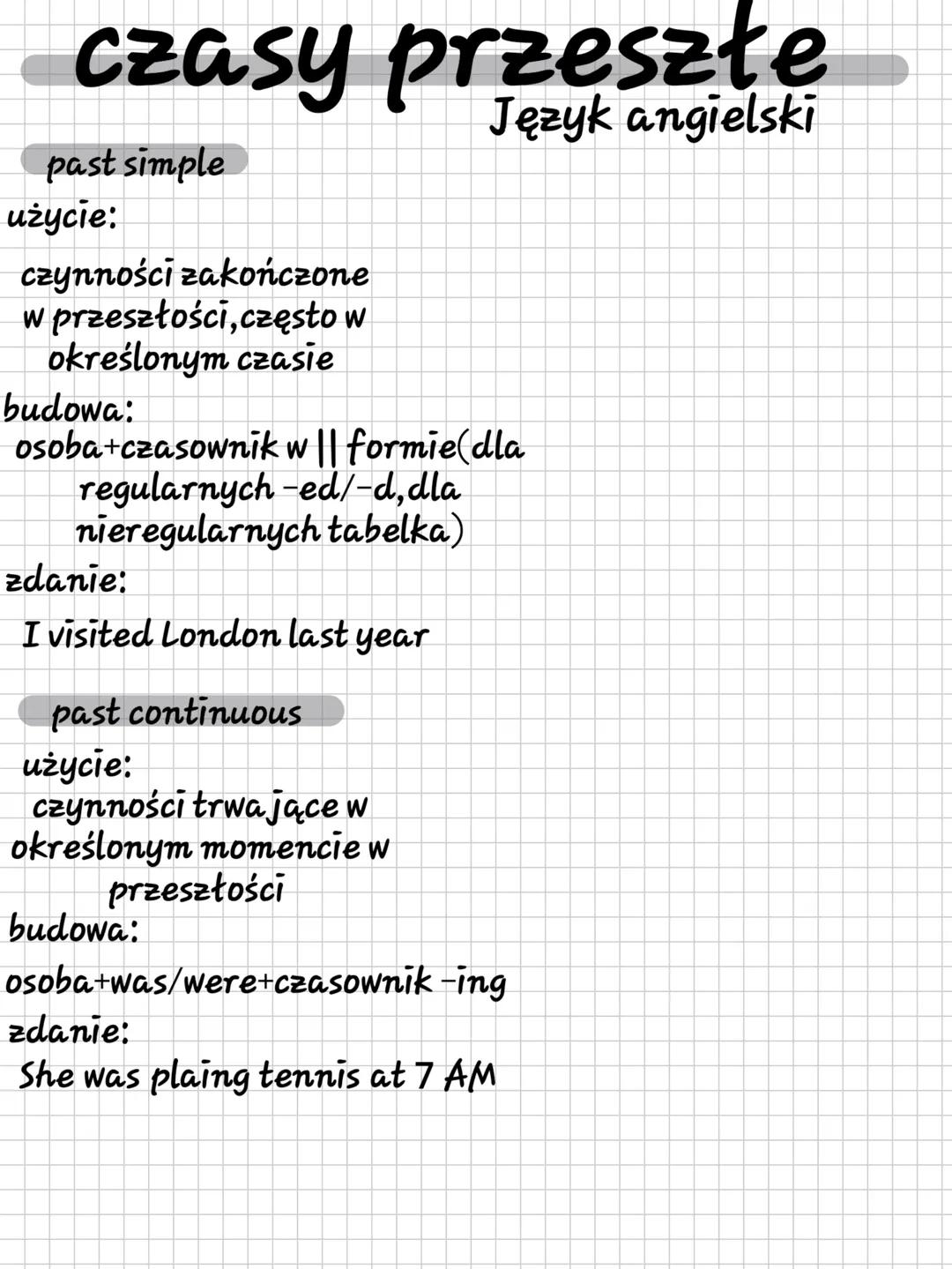 # czasy przeszłe
Język angielski
past simple
użycie:
czynności zakończone
w przeszłości, często w
określonym czasie
budowa:
osoba+czasowni