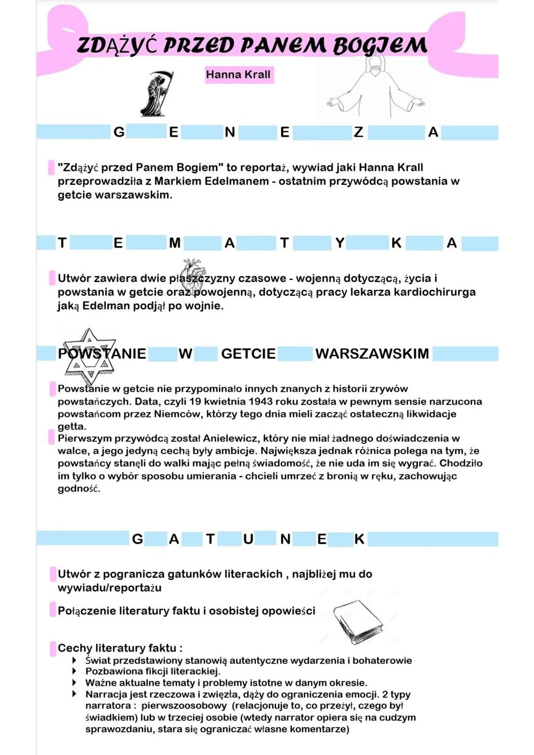 ZDĄŻYĆ PRZED PANEM BOGIEM
Hanna Krall
G E
N E
Z
A
"Zdążyć przed Panem Bogiem" to reportaż, wywiad jaki Hanna Krall
przeprowadziła z Markiem