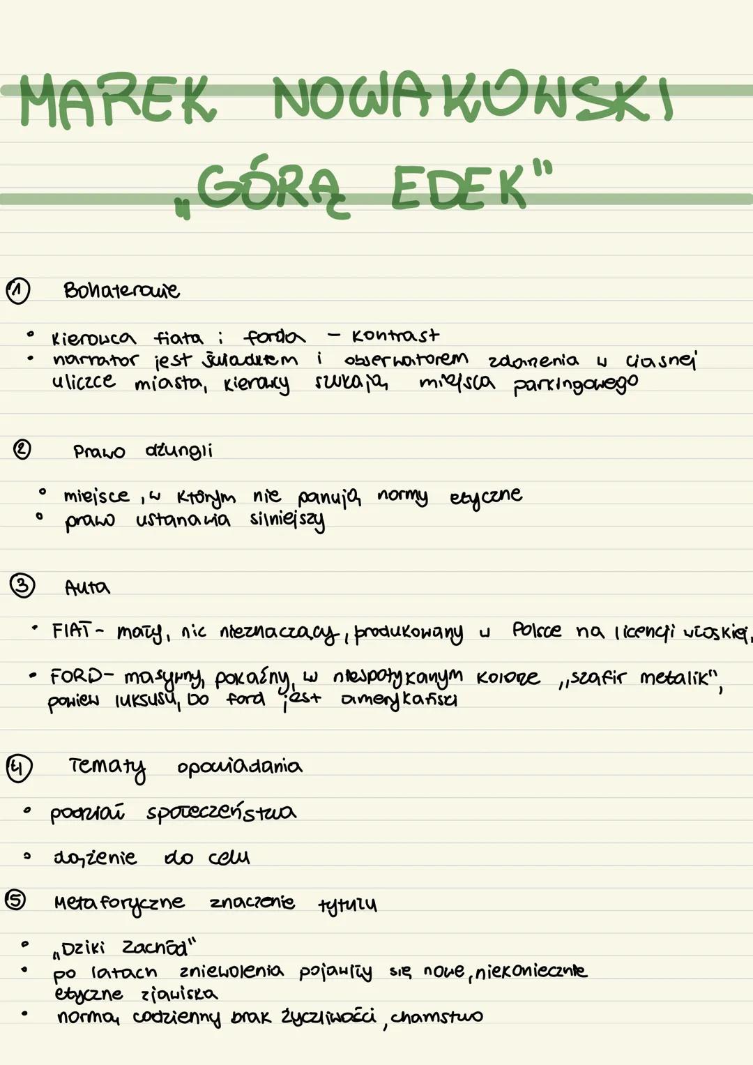 # MAREK NOWAKONSKI
# „GÓRA EDEK"
① Bohaterowie
- Kierowca fiata i forda - Kontrast
- narrator jest świadkiem i obserwatorem zdanenia w ci