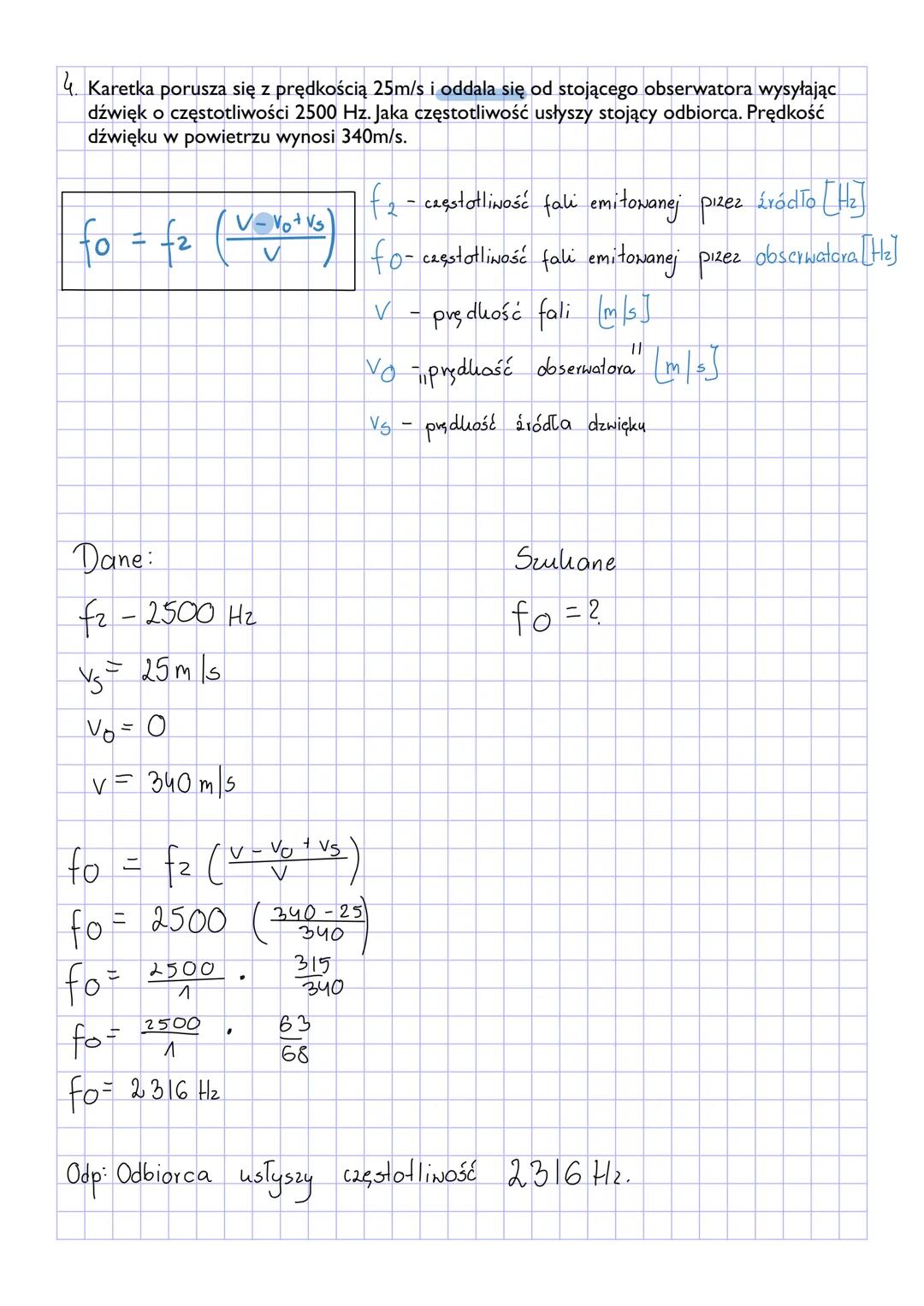 Fale i optyka
A. Człowiek słyszy fale o częstotliwości od 16 do 20000 Hz. Oblicz długość fali o częstotliwości 5000
Hz, jeżeli prędkość dźw