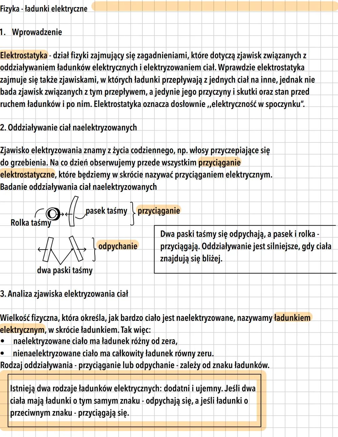 Fizyka - ładunki elektryczne
1. Wprowadzenie
Elektrostatyka - dział fizyki zajmujący się zagadnieniami, które dotyczą zjawisk związanych z
o
