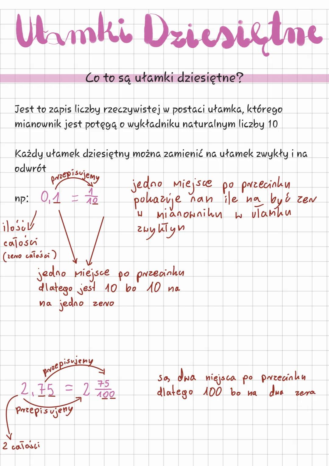 # Ulamki Dziesiętne
Co to są ułamki dziesiętne?
Jest to zapis liczby rzeczywistej w postaci ułamka, którego
mianownik jest potęgą o wykład