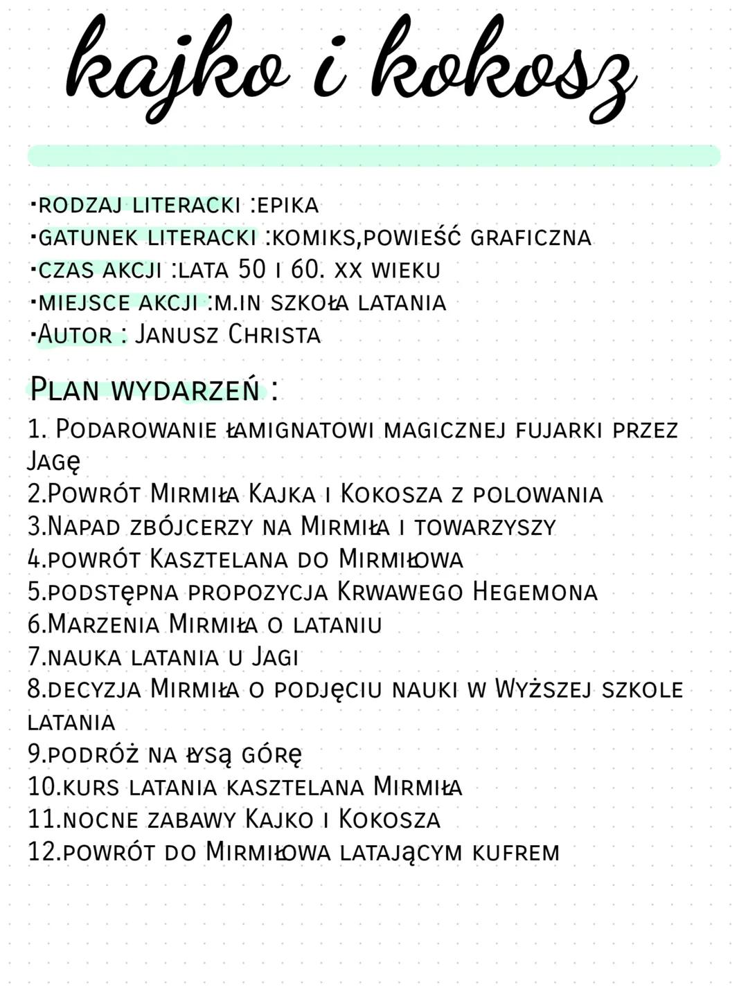 kajko i kokosz
⚫RODZAJ LITERACKI EPIKA
▪GATUNEK LITERACKI KOMIKS, POWIEŚĆ GRAFICZNA
■CZAS AKCJI :Lata 50 | 60. XX WIEKU
⚫MIEJSCE AKCJI M.IN