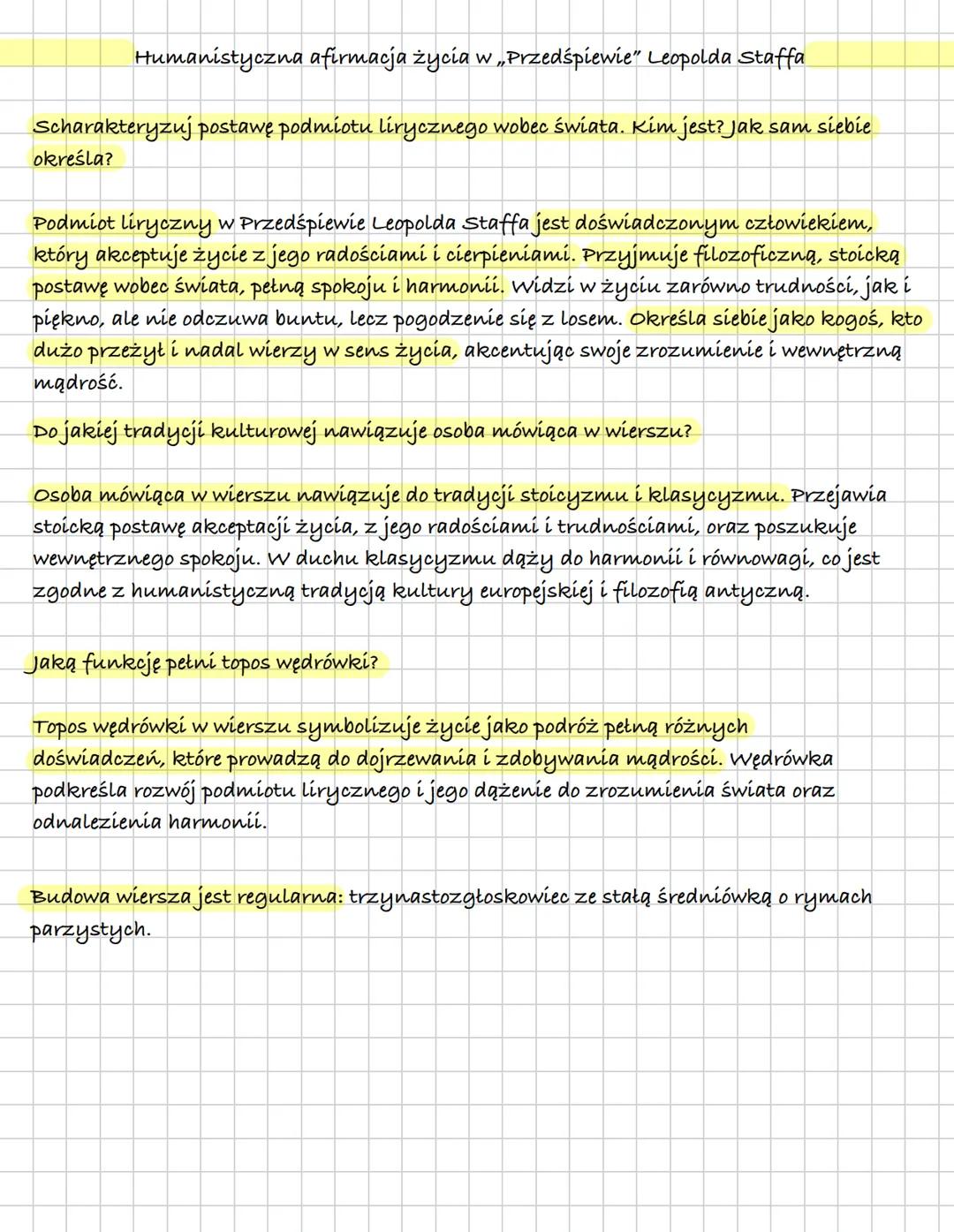 Humanistyczna afirmacja życia w „Przedśpiewie" Leopolda Staffa
Scharakteryzuj postawę podmiotu lirycznego wobec świata. Kim jest? Jak sam s