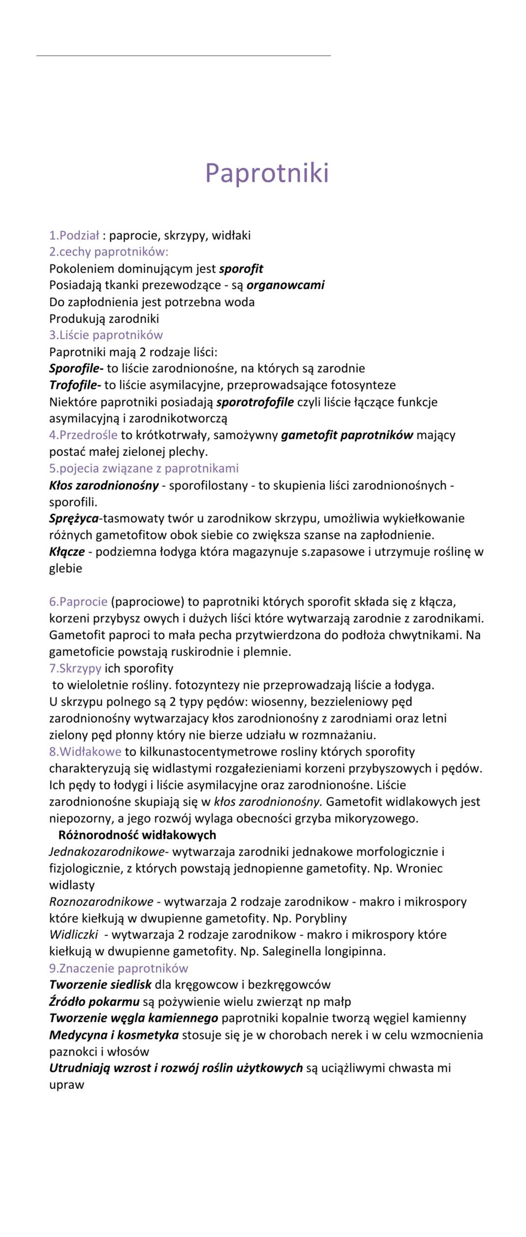 # Paprotniki
1.Podział: paprocie, skrzypy, widłaki
2.cechy paprotników:
Pokoleniem dominującym jest sporofit
Posiadają tkanki prezewodzące