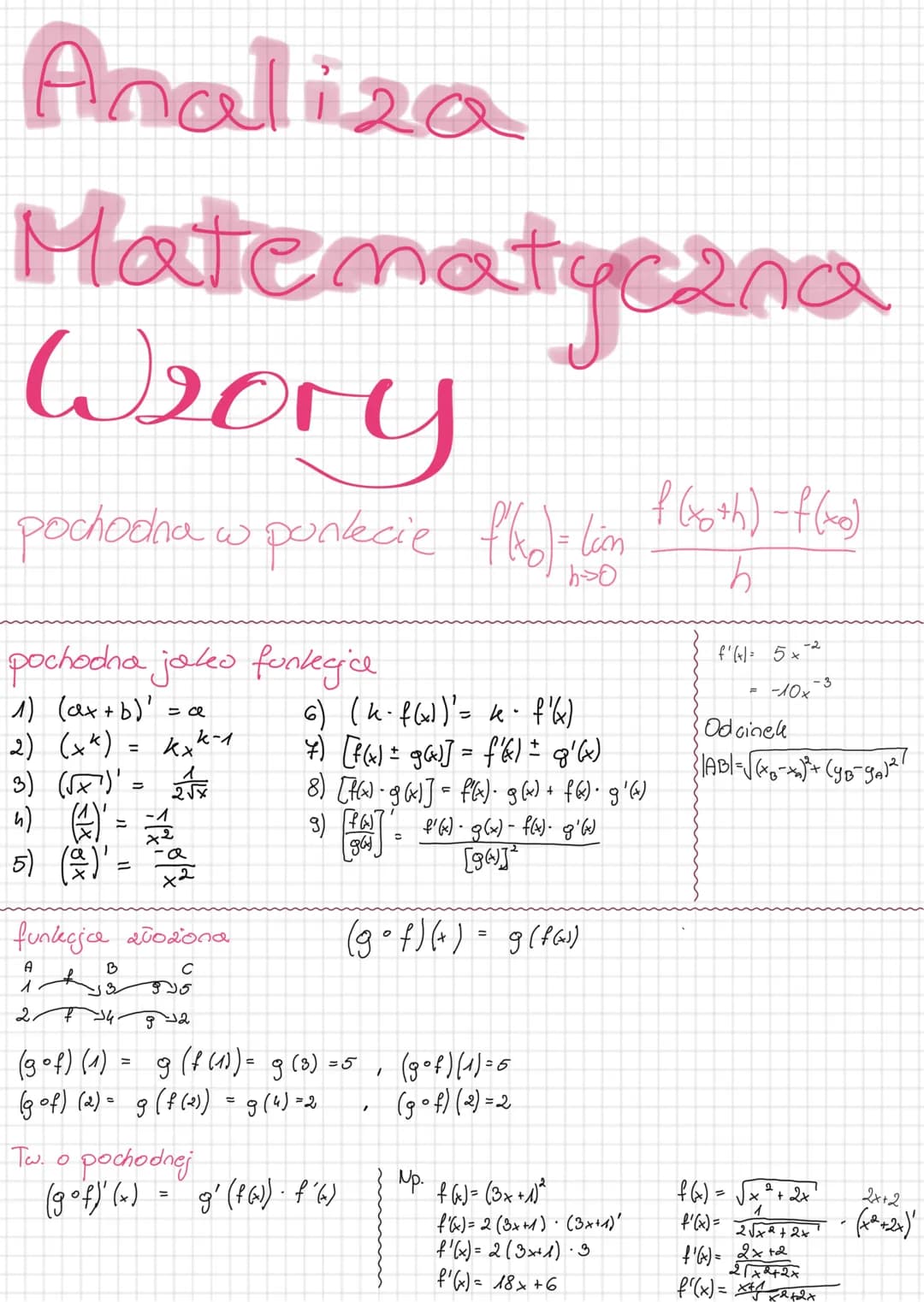 # Analiza
Matematyczna
Wory
pochoocha w punkcie $f(x_0)$. Lin $\frac{f(x_0+h)-f(x_0)}{h}$
pochodna jako funkcjice
h0
1) $(ax+b)' = a$
6) $(k