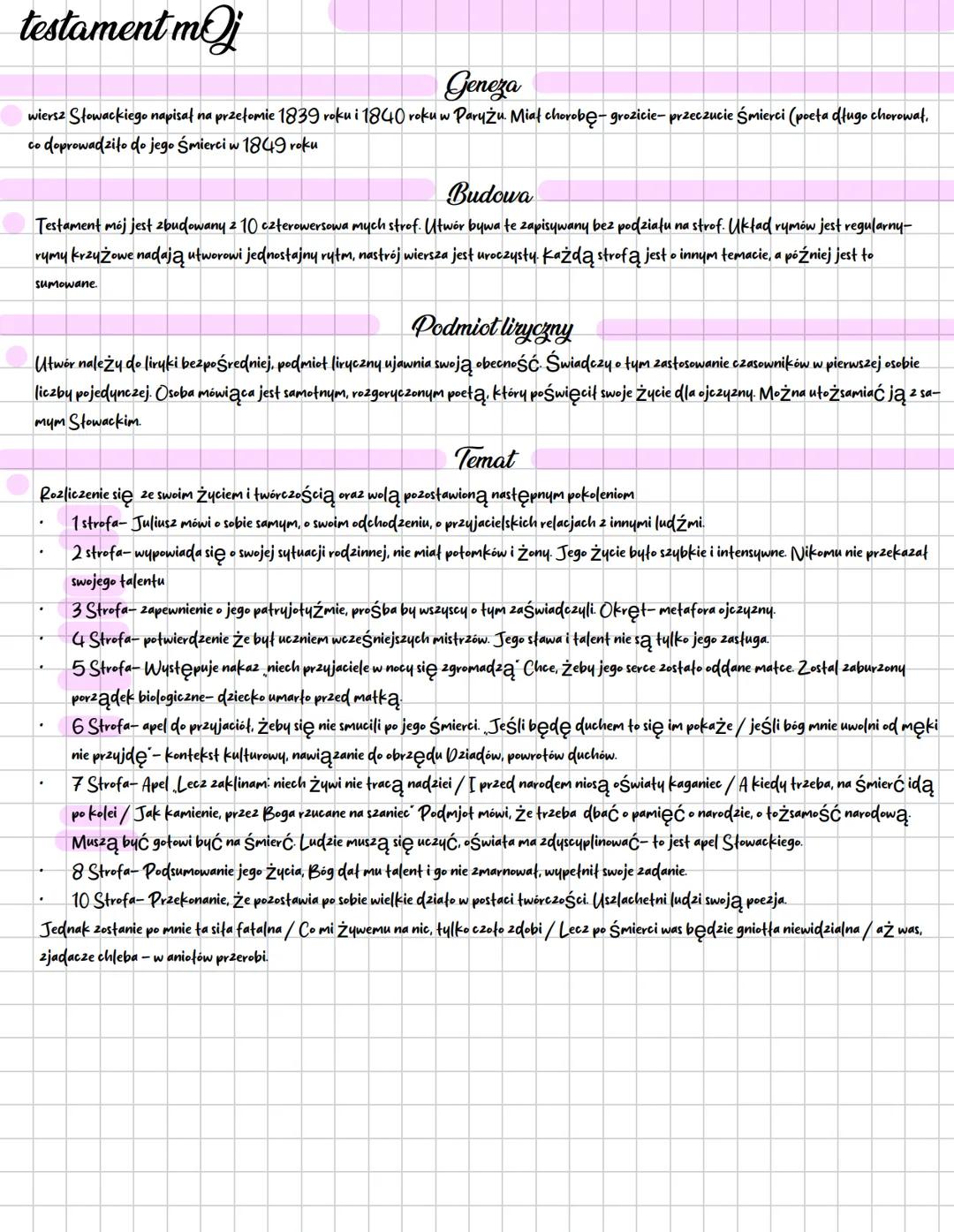 testament moj
Geneza
wiersz Słowackiego napisał na przełomie 1839 roku i 1840 roku w Paryżu. Miał chorobę- grozicie przeczucie śmierci (poet