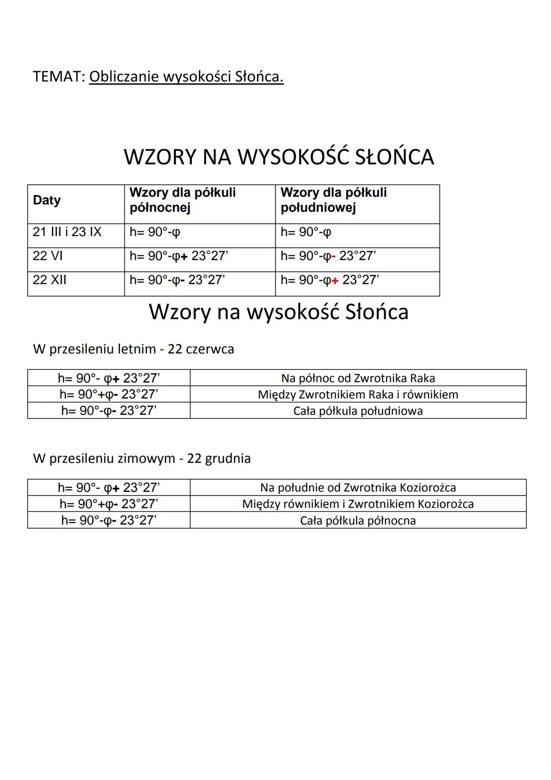 TEMAT: Obliczanie wysokości Słońca.
WZORY NA WYSOKOŚĆ SŁOŃCA
| Daty | Wzory dla półkuli północnej | Wzory dla półkuli południowej |