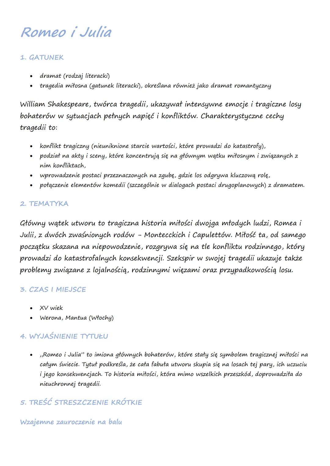 # Romeo i Julia
1. GATUNEK
- dramat (rodzaj literacki)
- tragedia mitosna (gatunek literacki), określana również jako dramat romantyczny