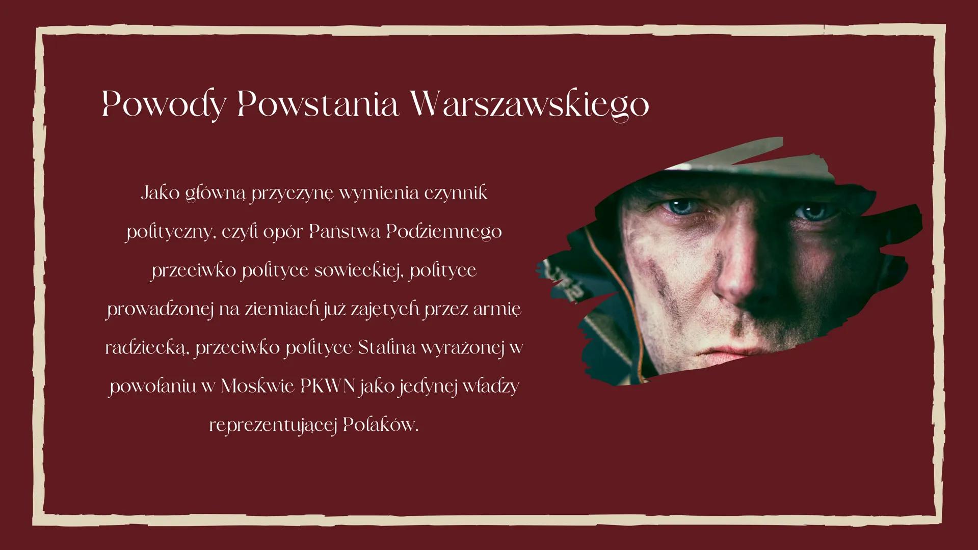 Powstanie Warszawskie
1944 rok # Ogólne informacje
* wystąpienie zbrojne przeciwko okupującym Warszawę
wojskom niemieckim, zorganizowane
