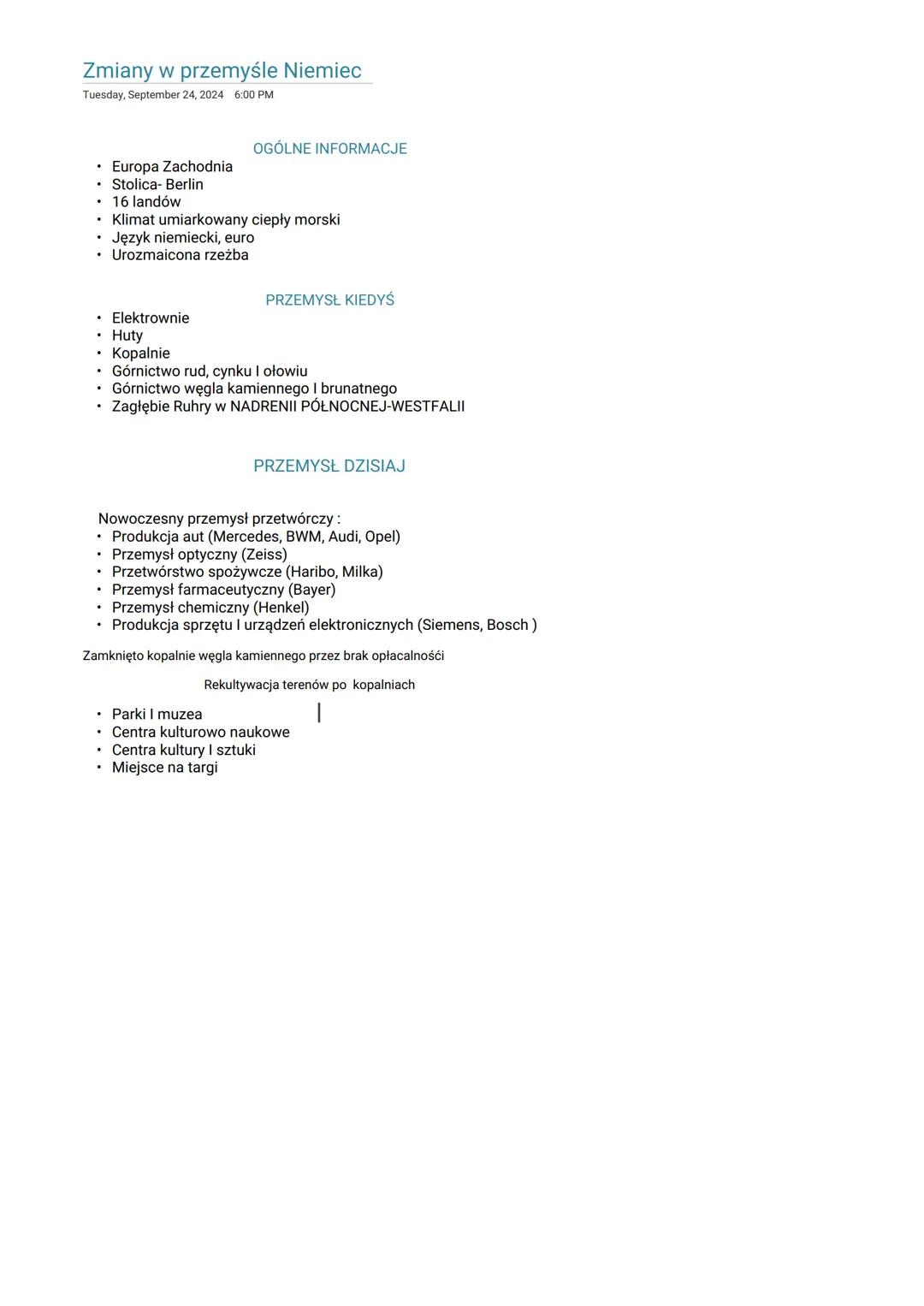 Zmiany w przemyśle Niemiec
Tuesday, September 24, 2024 6:00 PM
OGÓLNE INFORMACJE
Europa Zachodnia
• Stolica- Berlin
⚫ 16 landów
⚫ Klimat umi
