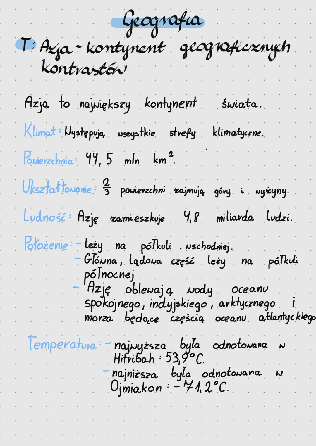 Geografia
T: Azja - kontynent geograficznych
kontrastów
Azja to największy kontynent
świata.
Klimat Występują wszystkie strefy klimatyczne.