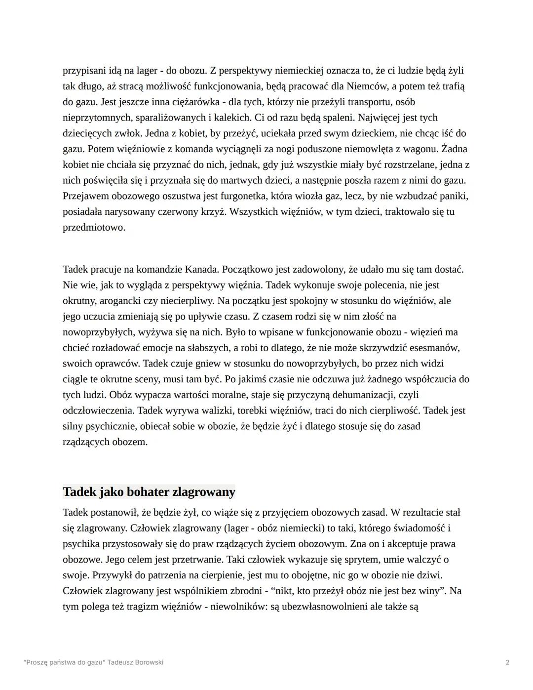 "Proszę państwa do gazu" Tadeusz
Borowski
Epoka Wojna i okupacja
Nie należy utożsamiać Tadka z opowiadań z samym Tadeuszem Borowskim.
"Prosz