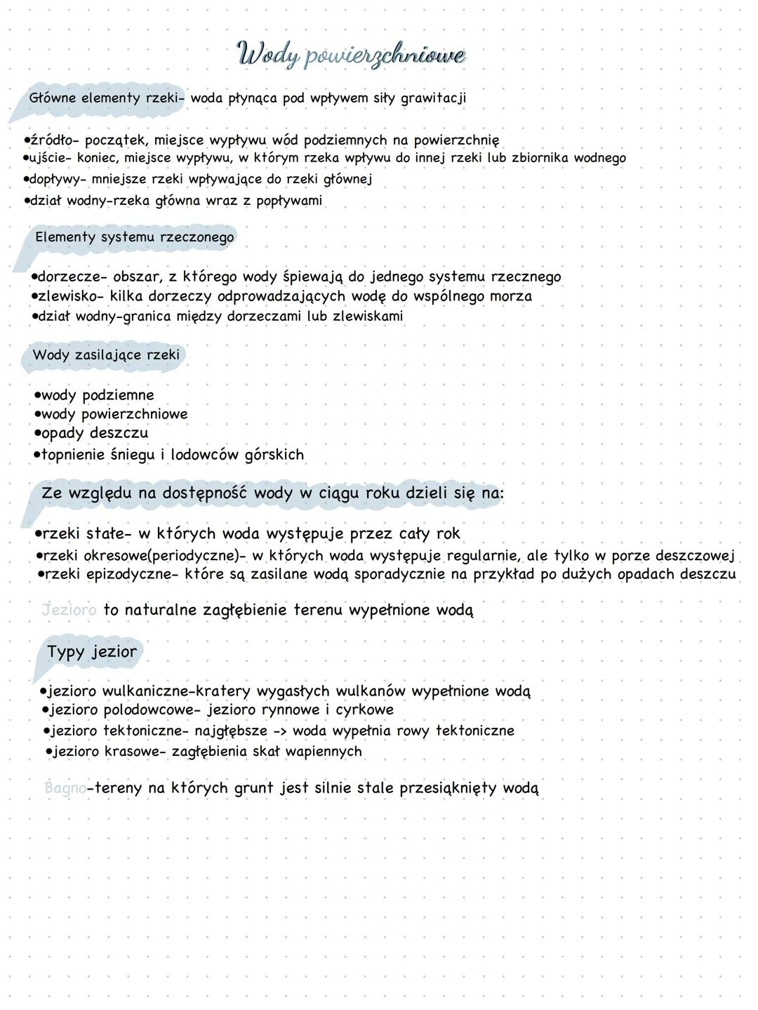 Wody powierzchniowe
Główne elementy rzeki- woda płynąca pod wpływem siły grawitacji
źródło- początek, miejsce wypływu wód podziemnych na pow