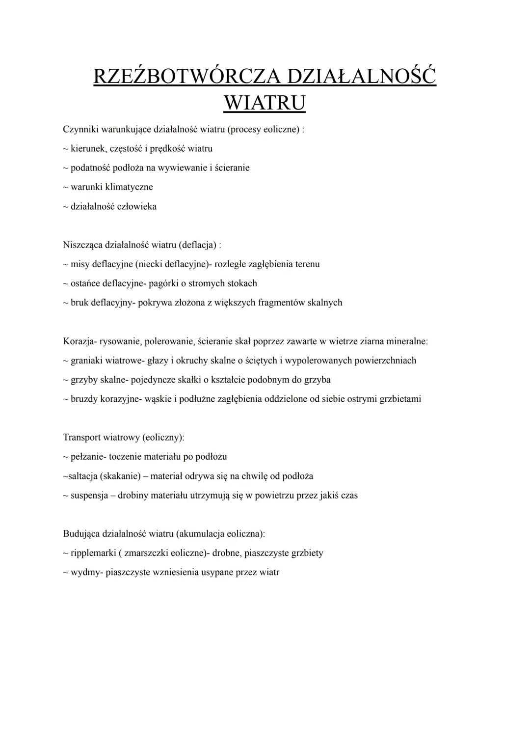 RZEŹBOTWÓRCZA DZIAŁALNOŚĆ
WIATRU
Czynniki warunkujące działalność wiatru (procesy eoliczne):
~ kierunek, częstość i prędkość wiatru
~ podatn