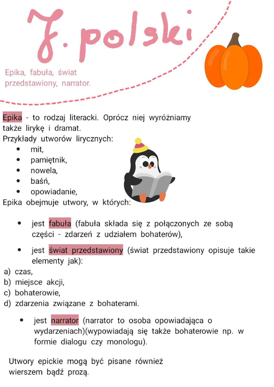 # f. polski
Epika, fabuła, świat
przedstawiony, narrator.
Epika to rodzaj literacki. Oprócz niej wyróżniamy
także lirykę i dramat.
Przykła