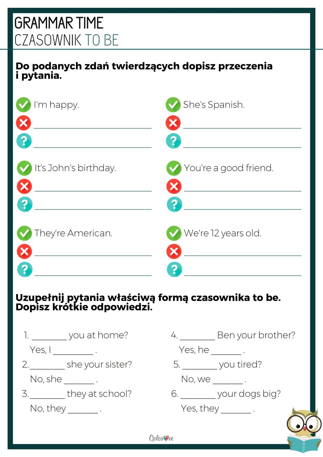 # GRAMMAR TIME
# CZASOWNIK TO BE
# ZDANIA TWIERDZĄCE
I am - ja jestem
you are ty jesteś
he is - on jest
she is - ona jest
it is - ono jest