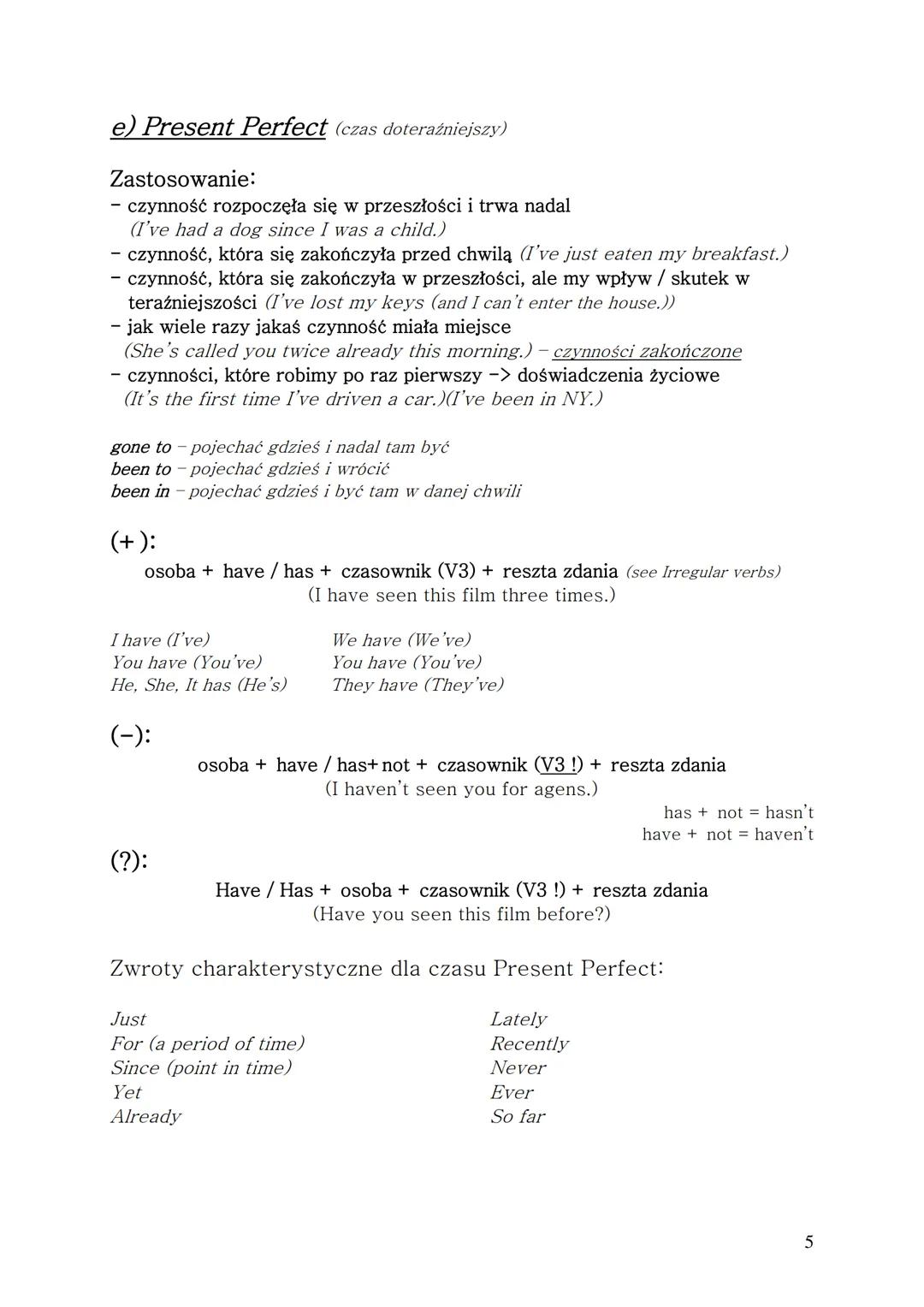# GRAMATYKA JĘZYKA ANGIELSKIEGO
1. Czasy gramatyczne
a) Present Simple (czas teraźniejszy)
Zastosowanie:
- czynności stałe, regularne, po