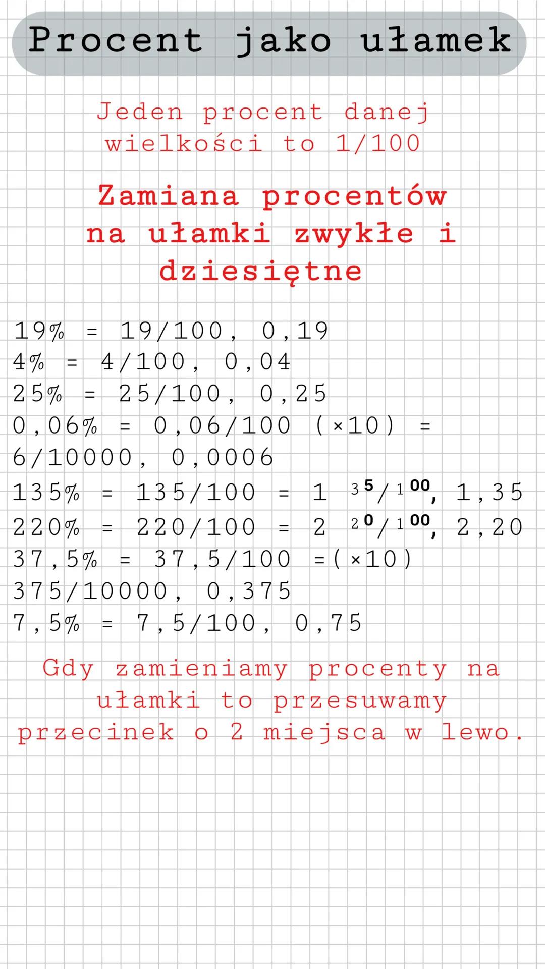 Procent jako ułamek
Jeden procent danej
wielkości to 1/100
Zamiana procentów
na ułamki zwykłe i
dziesiętne
19% =
4%
=
19/100, 0,19
4/100, 0,