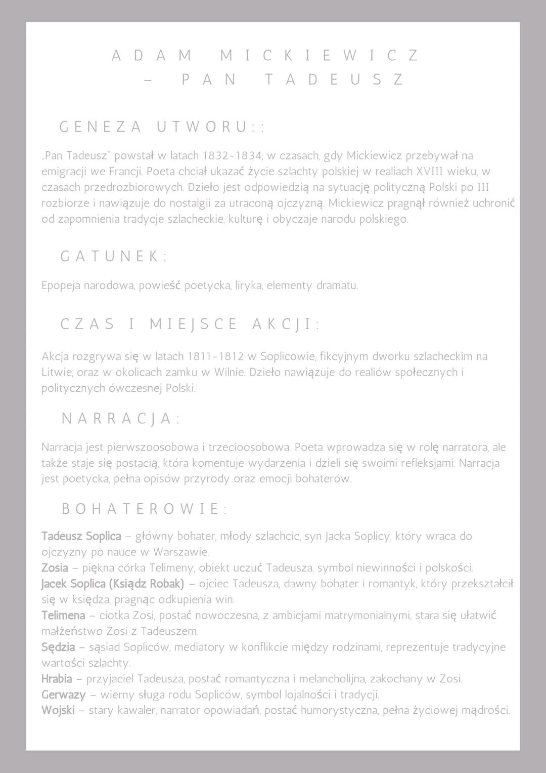 ADAM MICKIEWICZ
- PAN
TADEUSZ
GENEZA UTWORU::
Pan Tadeusz powstał w latach 1832-1834, w czasach, gdy Mickiewicz przebywał na
emigracji we Fr